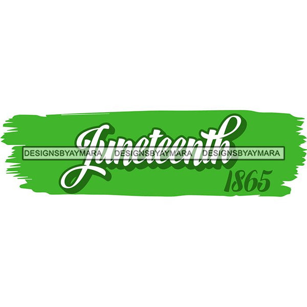 June 19 Juneteenth Emancipation Freedom Holiday African American History  SVG PNG JPG Vector Cutting Files
