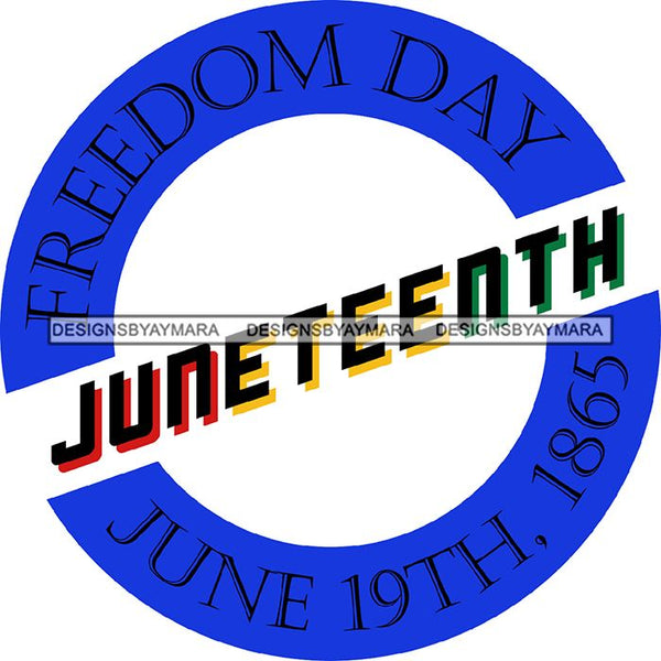 June 19 Juneteenth Emancipation Freedom Holiday African American History  SVG PNG JPG Vector Cutting Files