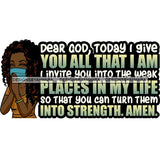 Black Woman Praying God Quotes Face Mask Begging Prayers Save Life Mujer Orando a Dios SVG Vector Clipart Cutting Files