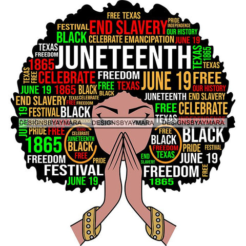 Juneteenth Afro Woman Praying June 19 Quotes Emancipation Freedom Holiday SVG Vector Cut Files