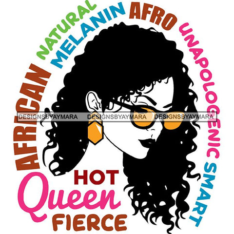 Afro Powerful Woman Life Quotes Unapologetic Strong Independent Educated Smart Queen SVG Cutting Files