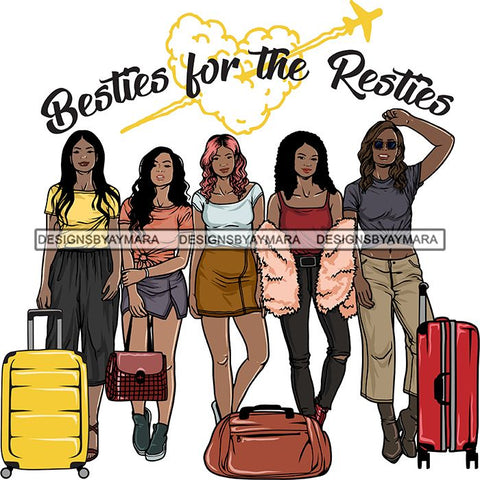 Ladies Getaway Vacation Trip Flight Travel Adventure Best Friends Journey Together Sisters Divas Melanin Girlfriends SVG Files For Cutting and More!
