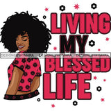 Afro Woman Blessed Beyond Believe Life Quotes SVG Cutting Files For Silhouette Cricut and More