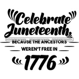 Juneteenth Emancipation Freedom June19 Holiday African American History  SVG PNG JPG Vector Cutting Files