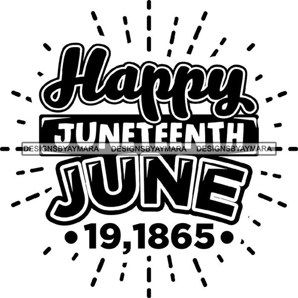 June 19 Juneteenth Emancipation Freedom Holiday African American History  SVG PNG JPG Vector Cutting Files