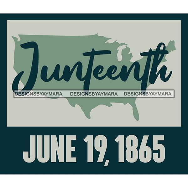 June 19 Juneteenth Emancipation Freedom Holiday African American History  SVG PNG JPG Vector Cutting Files