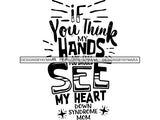 Down Syndrome Awareness SVG Quotes Cut Files