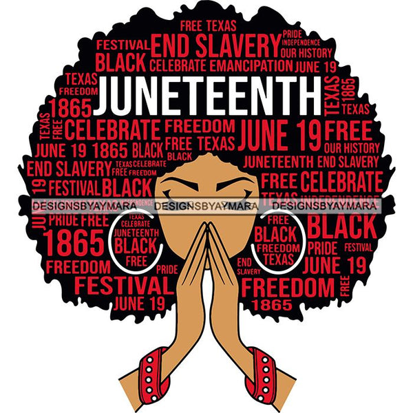Juneteenth Afro Woman Praying June 19 Quotes Emancipation Freedom Holiday SVG Vector Cut Files