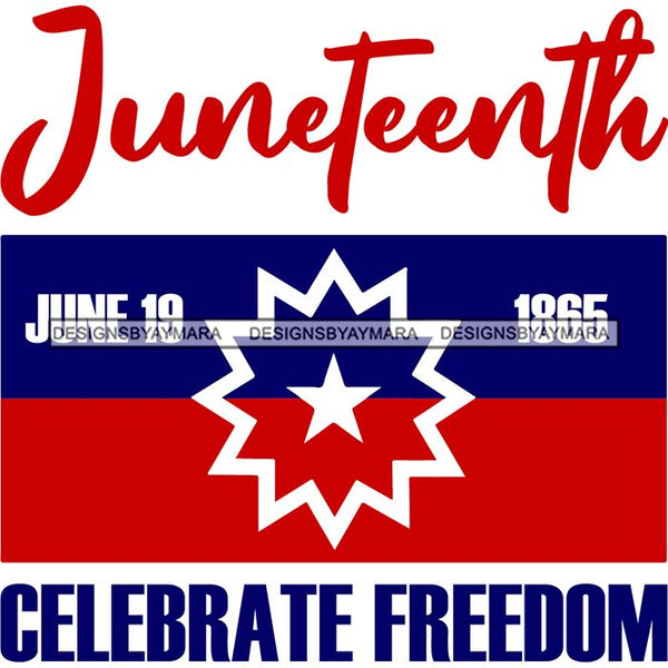 June 19 Juneteenth Emancipation Freedom Holiday African American History  SVG PNG JPG Vector Cutting Files
