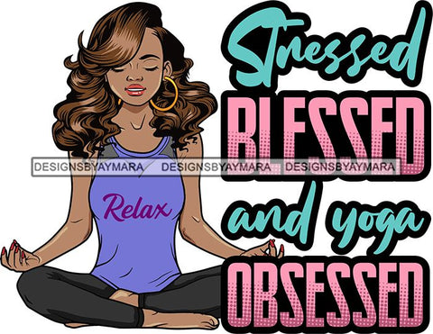 Afro Lola Doing Yoga Inhale Exhale Meditating Relax Meditate .SVG Cutting Files For Silhouette Cricut and More!