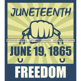 June 19 Juneteenth Emancipation Freedom Holiday African American History  SVG PNG JPG Vector Cutting Files
