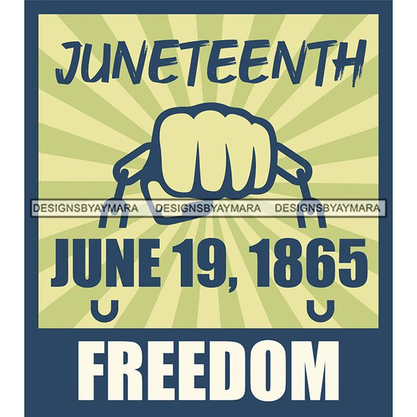 June 19 Juneteenth Emancipation Freedom Holiday African American History  SVG PNG JPG Vector Cutting Files