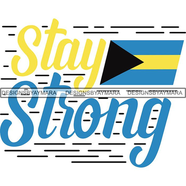 Stay Strong Bahamas SVG Cutting Files For Silhouette Cricut and More