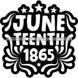Juneteenth Celebration June 19 Emancipation Freedom Holiday African American History  SVG PNG JPG Vector Cutting Files