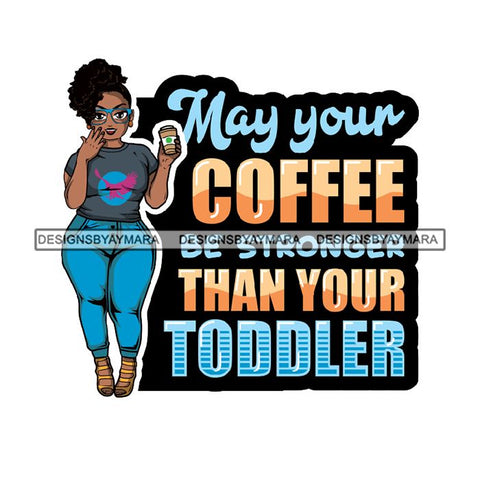 Lola Afro BBW Coffee Quotes .SVG Cutting Files For Silhouette and Cricut and More!