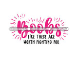 Cancer Awareness Woman Fighting Cancer Quotes PNG Files For Print