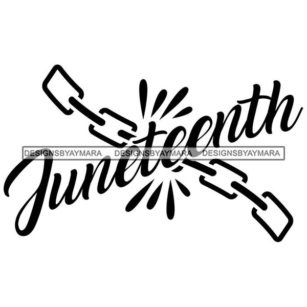 Juneteenth Emancipation Freedom June19 Holiday African American History  SVG PNG JPG Vector Cutting Files