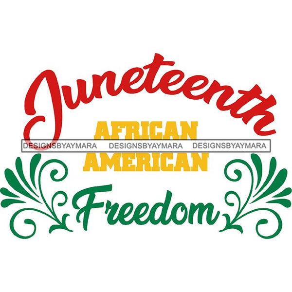 June 19 Juneteenth Emancipation Freedom Holiday African American History  SVG PNG JPG Vector Cutting Files