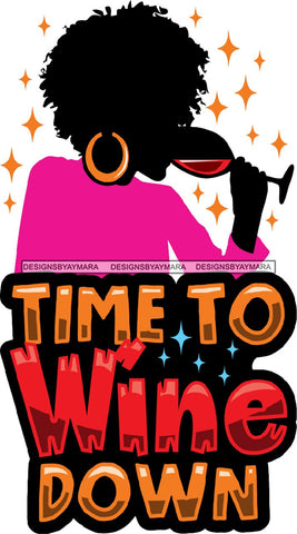 Afro Woman Drinking Wine Feeling Fine Relax SVG Cutting Files For Silhouette Cricut and More!