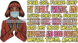 Afro Lola Praying God For Strength Protection Quotes Sad Crying Pain Face Mask Begging Prayers Virus SVG Vector Clipart Cutting Files