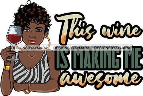 Afro Lola Drinking Wine Relaxing Chilling Life Quotes Alcohol Consumer .SVG Cutting Files For Silhouette and Cricut and More!