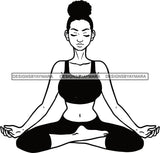 Woman Doing Yoga Meditation Wellness Meditate Relax Inhale Exhale Pose Position .SVG Cutting Files For Silhouette Cricut and More!