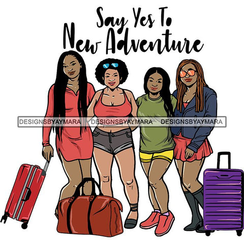 Ladies Getaway Vacation Trip Flight Travel Adventure Best Friends Journey Together Sisters Divas Melanin Girlfriends SVG Files For Cutting and More!