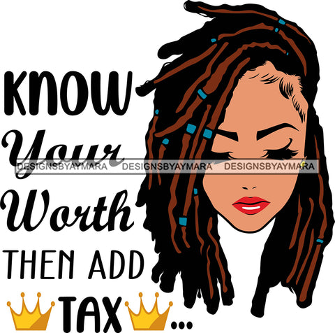 Know Your Worth Then Add Tax Melanin Strong Woman Quotes SVG JPG PNG Vector Designs  Clipart Cricut Silhouette Cut