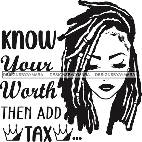 Know Your Worth Then Add Tax Melanin Strong Woman Quotes SVG JPG PNG Vector Designs  Clipart Cricut Silhouette Cut