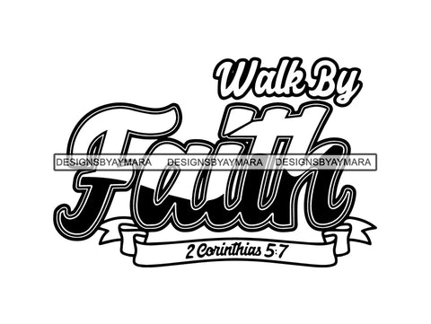 Walk By Faith Bible Quotes God Lord Grateful .SVG .PNG .JPG .EPS Vector Clipart  Silhouette Cutting Cut Cricut